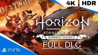 Horizon Forbidden West: Burning Shores Full Game Walkthrough - No Commentary (PS5 4K 60FPS)