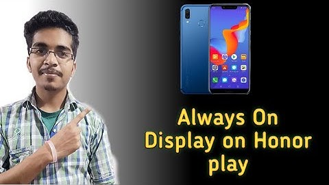 "Always On Display" on Honor play | Honor play Always On Display.