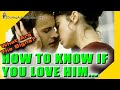 How To Know That You Love Someone