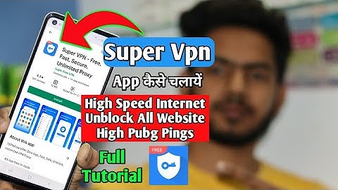 Super VPN | Super Vpn App | Super Vpn App Kaise Use Kare