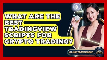 What Are The Best TradingView Scripts For Crypto Trading? - All About Crypto Exchanges
