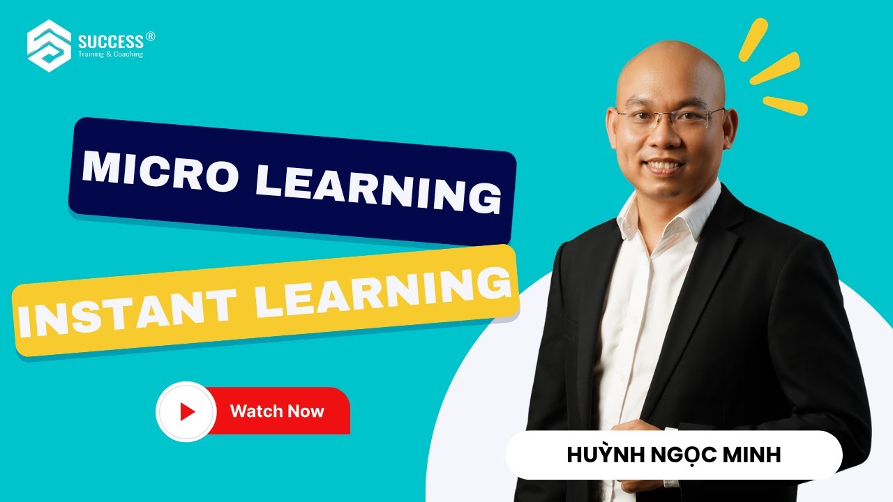Micro learning & instant learning | Huỳnh Ngọc Minh - YouTube
