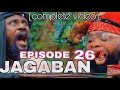 JAGABAN EPISODE 26 & 27, FT SELINA TESTED AND PHYNEXOFFICIAL