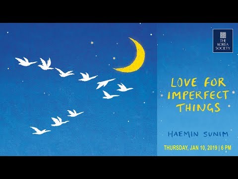 Love for Imperfect Things with Haemin Sunim