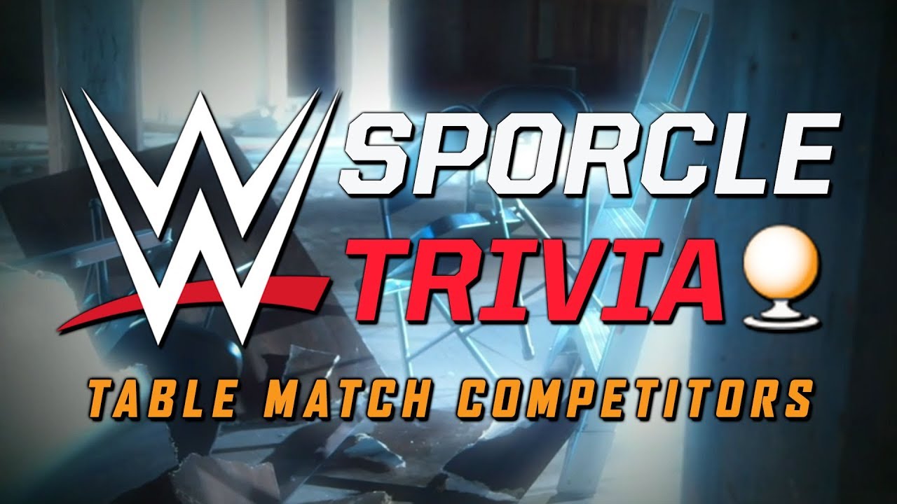 Name Every Tables Match Competitor in WWE History (WWE Sporcle Quiz