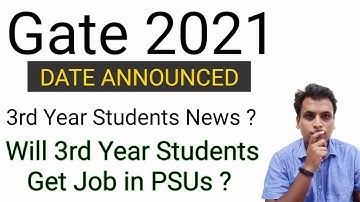 gate 2021 | gate exam 2021 Update | will 3rd eligible for PSUs Jobs
