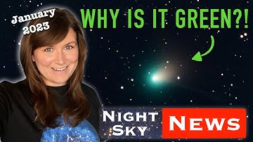 How to spot Comet C/2022 E3 (ZTF), plus JWST finds weird distant galaxies | Night Sky News Jan 