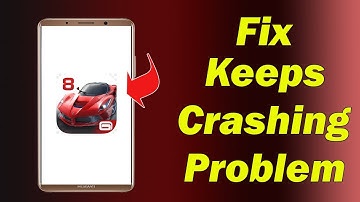 ✅How to Fix Asphalt 8 Keeps Crashing Problem on Android ✅