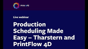 Production Scheduling Made Easy – Tharstern and PrintFlow 4D