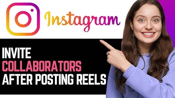 How To EASILY Invite Collaborators After Posting Reels On Instagram | NEW 2024