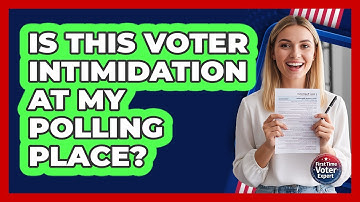 Is This Voter Intimidation at My Polling Place?