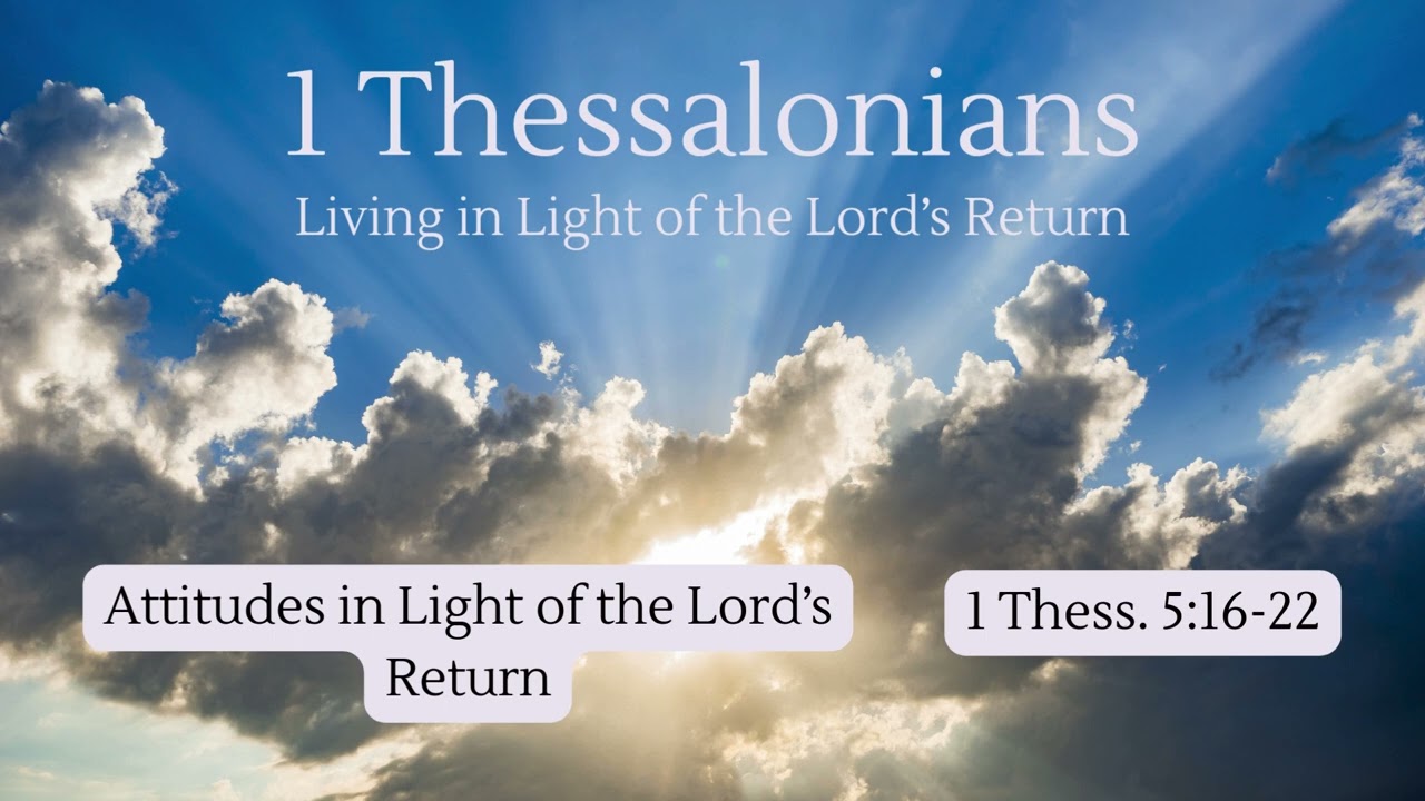 1 Thessalonians 5:16-22