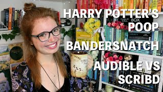Bookworm Babble #1 | Harry Potters poop, Bandersnatch, and the audiobook conundrum