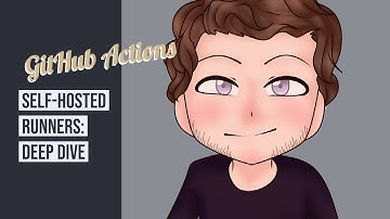 GitHub Actions - Self-hosted runners - Deep Dive