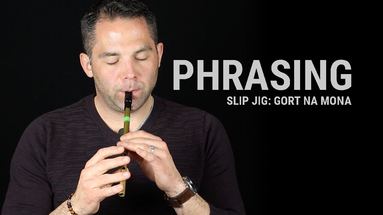 Tin Whistle/Flute Lesson Phrasing (Slip Jig, Gort na Mona) YouTube