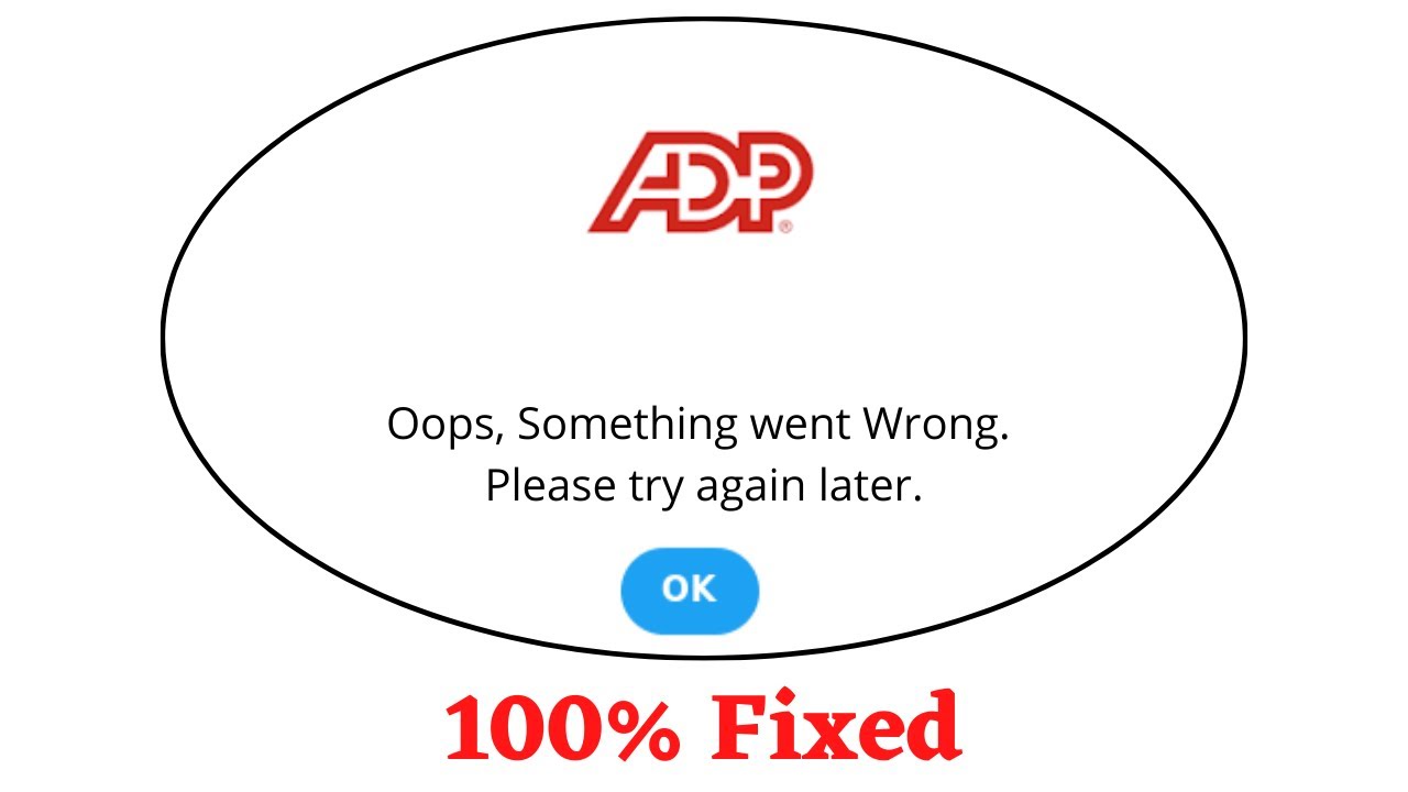 Adp Rerror Message Fix ADPMobile Oops Something Went Wrong Error. Please Try Again Later ...