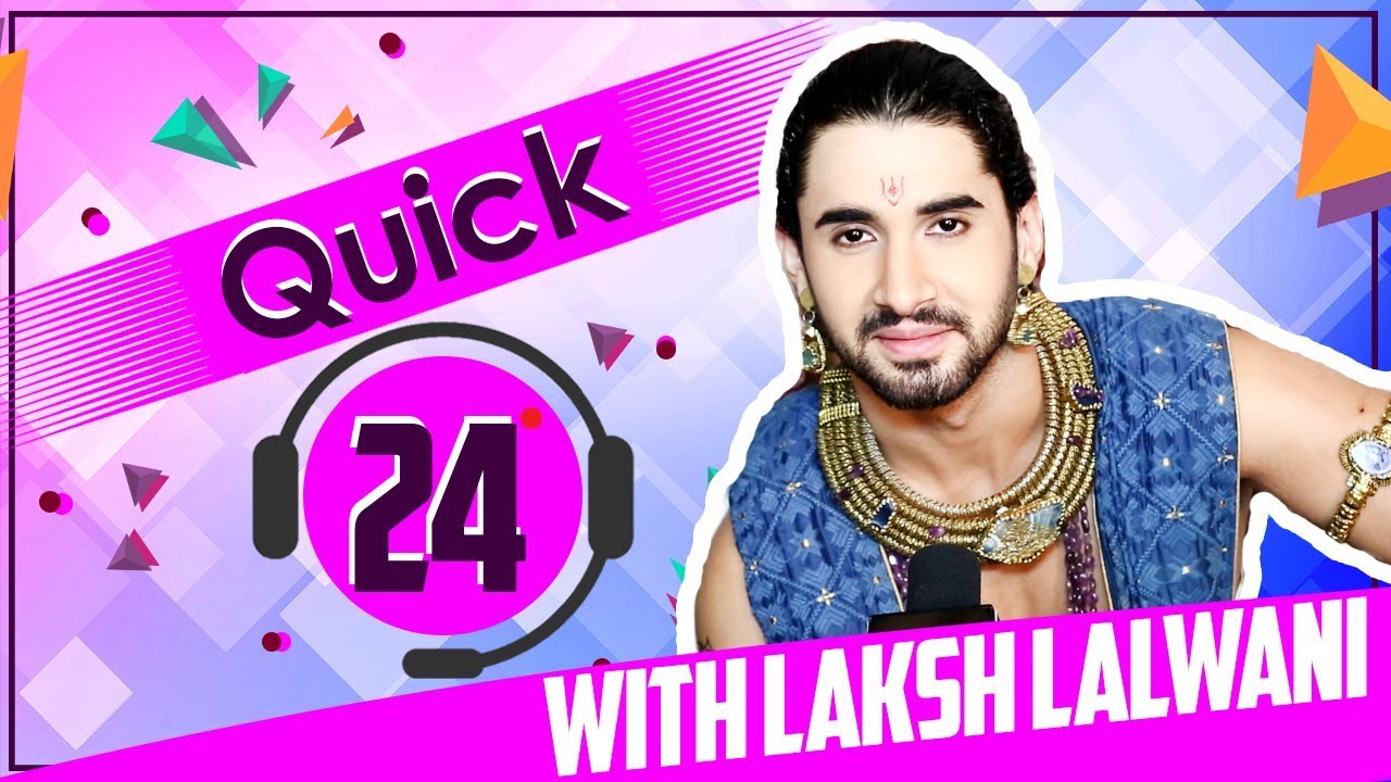 Quick 24 With Laksh Lalwani Aka Porus | Telly Reporter Exclusive