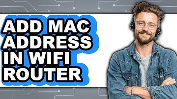 How to Add Mac Address in WiFi Router (Easy Method)
