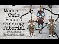 Macrame Owls Beaded Earrings Tutorial