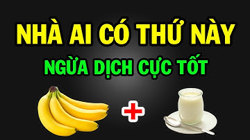 Bác sĩ Nhật chỉ ra 3 MÓN ĂN có tác dụng CHỐNG VIRUS - TĂNG MIỄN DỊCH MẠNH trong mùa dịch Covid-19