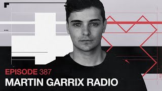 Martin Garrix Radio - Episode 387