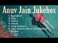 Anuv Jain's Best Songs || Anuv Jain Jukebox || Last Tape