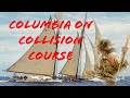 Columbia on collision course in Parts Uncharted