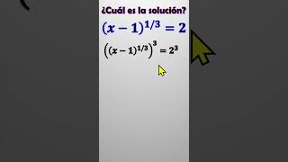 Ecuación con exponente fraccionario 1/3 #maths #quiz #algebra