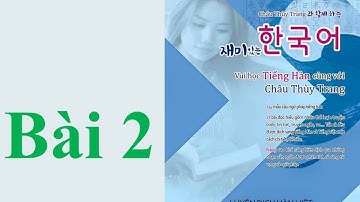 Học tiếng hàn - Bài 2 안경구입 (phần 1) - sách Vui Học Tiếng Hàn với Châu Thùy Trang