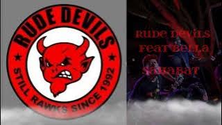 rude devils (feat bella) - sahabat