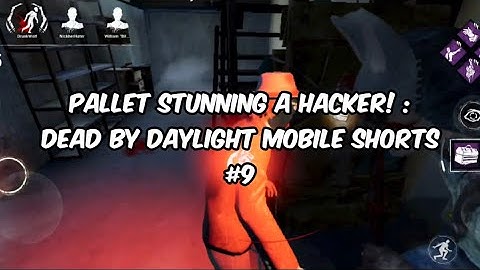 Pallet Stunning A Hacker! 😂 : Dead by Daylight Mobile Shorts #9