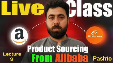 Live Class Pushto | Product Sourcing from alibaba