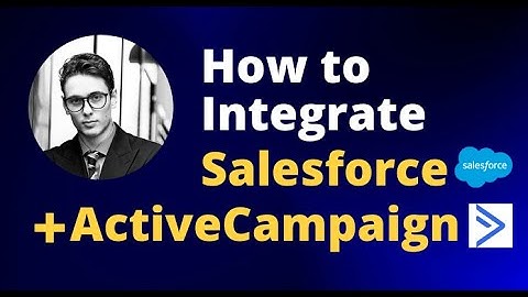 How to connect Salesforce to ActiveCampaign