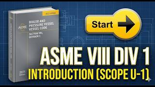 What is ASME Section VIII Div 1 (Scope & Definition)