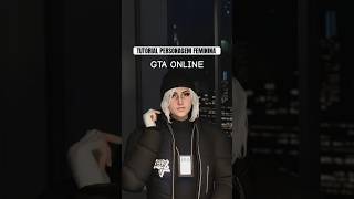 Tutorial Personagem Feminina - Gta Online
