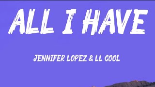 All I have - Jennifer Lopez & LL COOL 