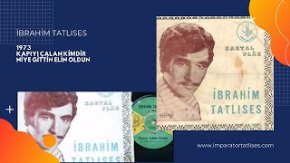 İBRAHİM TATLISES - 1973 - KAPIYI ÇALAN KİMDİR - NİYE GİTTİN ELİN OLDUN #ibrahimtatlıses #1973 Resimi