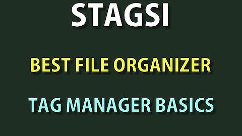 Managing Tags  ― Stagsi Tutorial / Guide