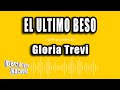 Gloria Trevi El Ultimo Beso Versión Karaoke mp3