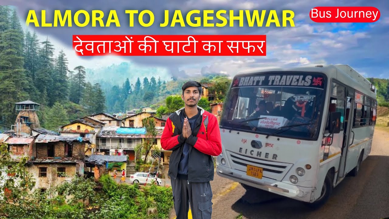 Almora To Jageshwar Dham Bus Journey || A Complete Virtual Tour