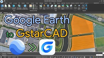 Google Earth to GstarCAD