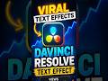 DaVinci Resolve Text Effect Tutorial Trending #davinciresolve #tutorial #videoediting #viral