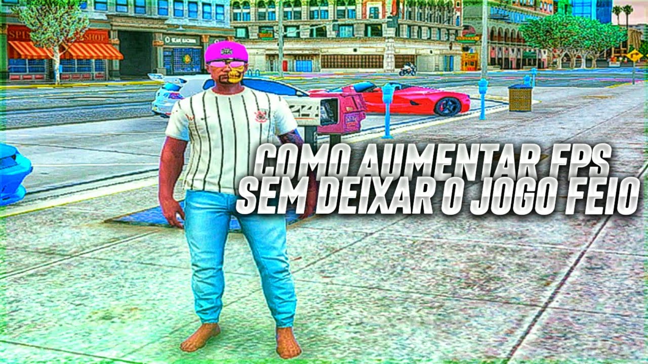 COMO AUMENTAR O SEU FPS SEM DEIXAR O JOGO FEIO [GTA V RP/FIVEM] *2021 ...