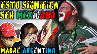MADRE ARGENTINA DESCUBRE QUE SIGNIFICA SER MEXICANO  CON ESTE VIDEO! NOS TRAJO RECUERDOS!! 