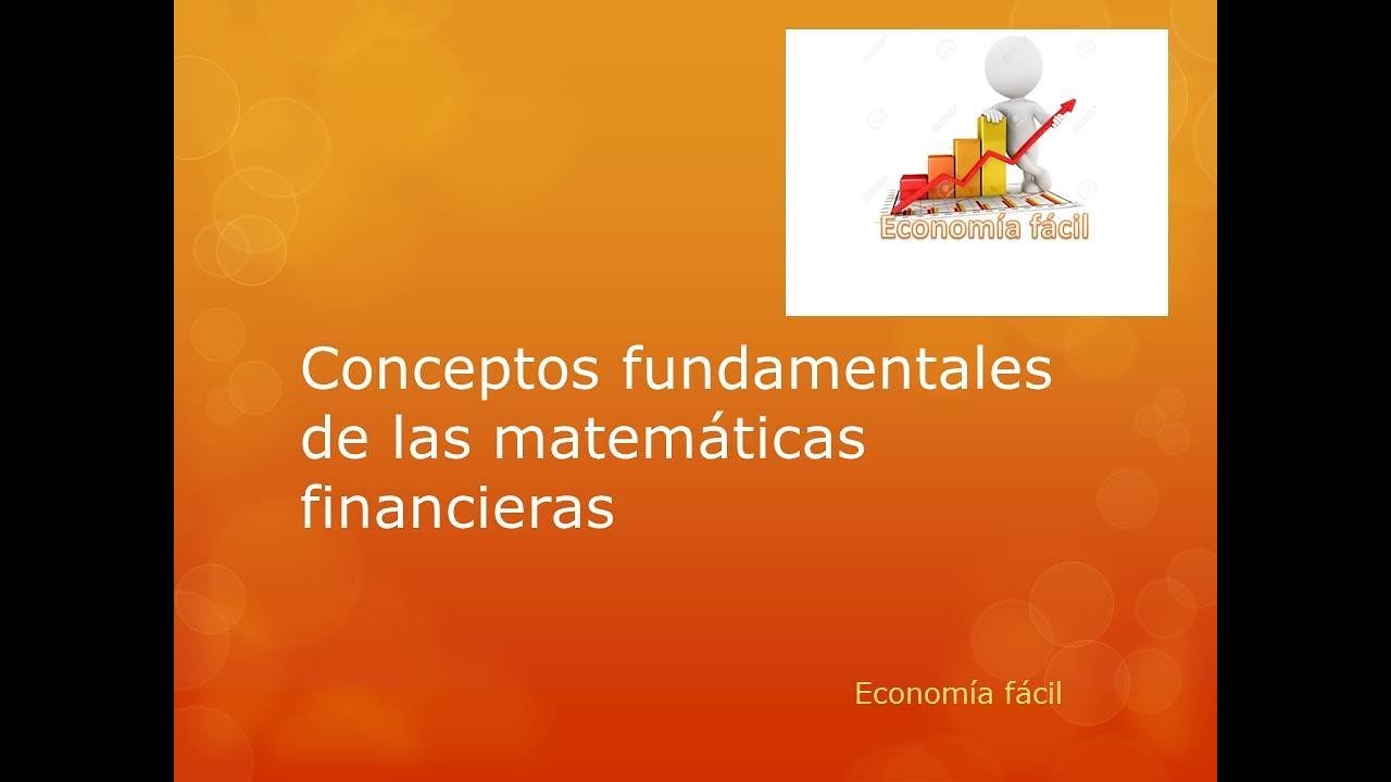 Conceptos Fundamentales de Matematicas Financieras - YouTube