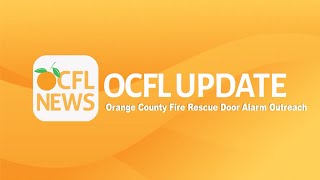 OCFL Update | Orange County Fire Rescue Door Alarm Outreach