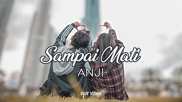 Anji - Sampai Mati Lirik Musik Video