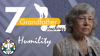 Humility | 7 Grandfather Teachings