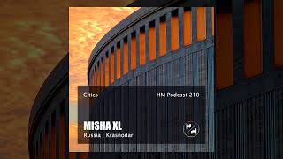 Misha Xl - Hm Podcast 210 - Live Mix