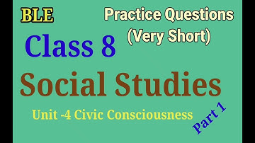 Unit   4 Civic Consciousness/ Social very short practice questions/BLE all students/ part 1